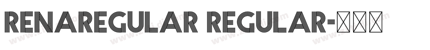 RENAREGULAR Regular字体转换 RENAREGULAR Regular字体转换